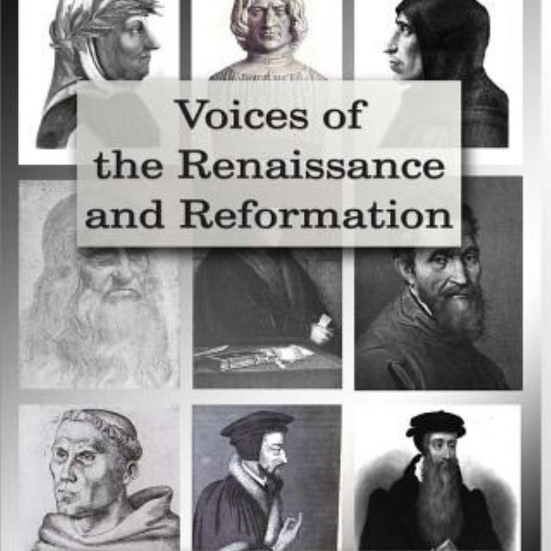 Voices of the Renaissance and Reformation