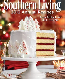 Southern Living 2013 Annual Recipes