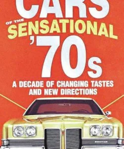 Cars of the Sensational '70s