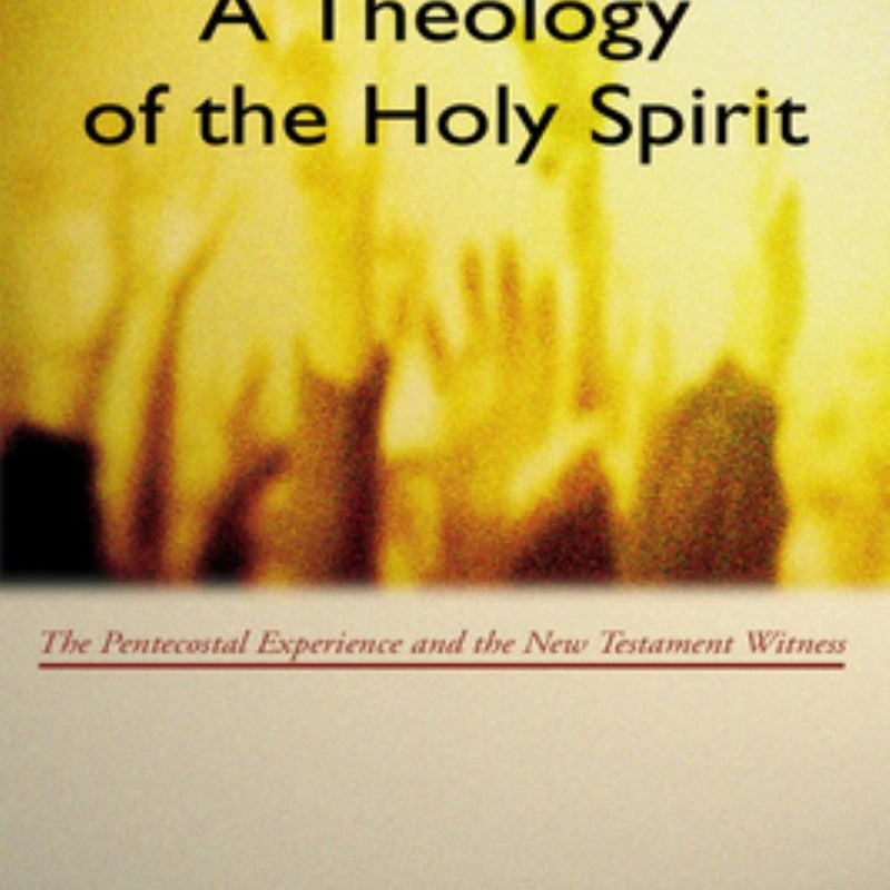 A Theology of the Holy Spirit