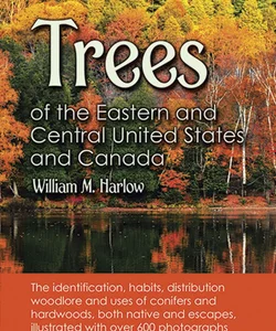 Trees of the Eastern and Central United States and Canada