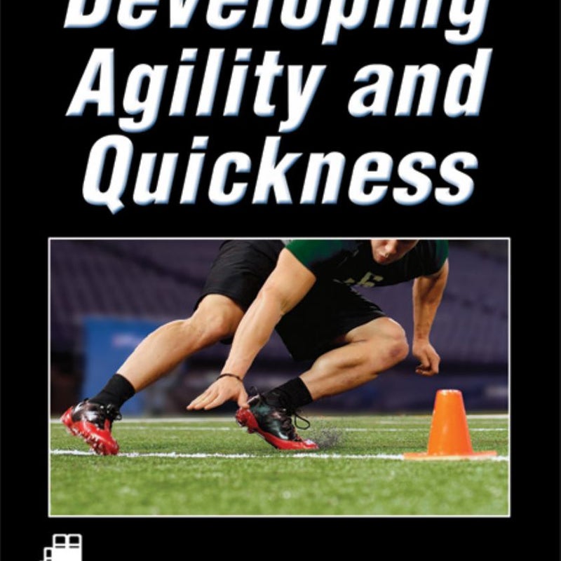 Developing Agility and Quickness