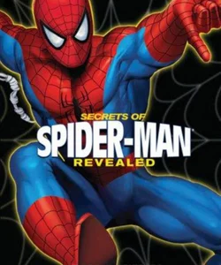 Secrets of Spider-Man Revealed