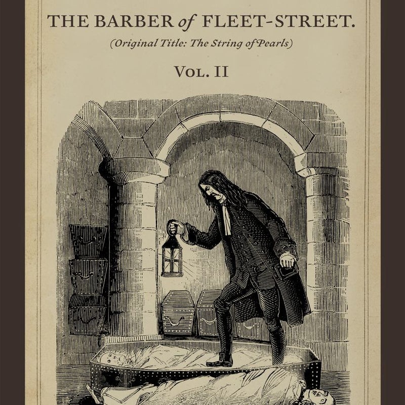 Sweeney Todd, the Barber of Fleet-Street; Vol. II