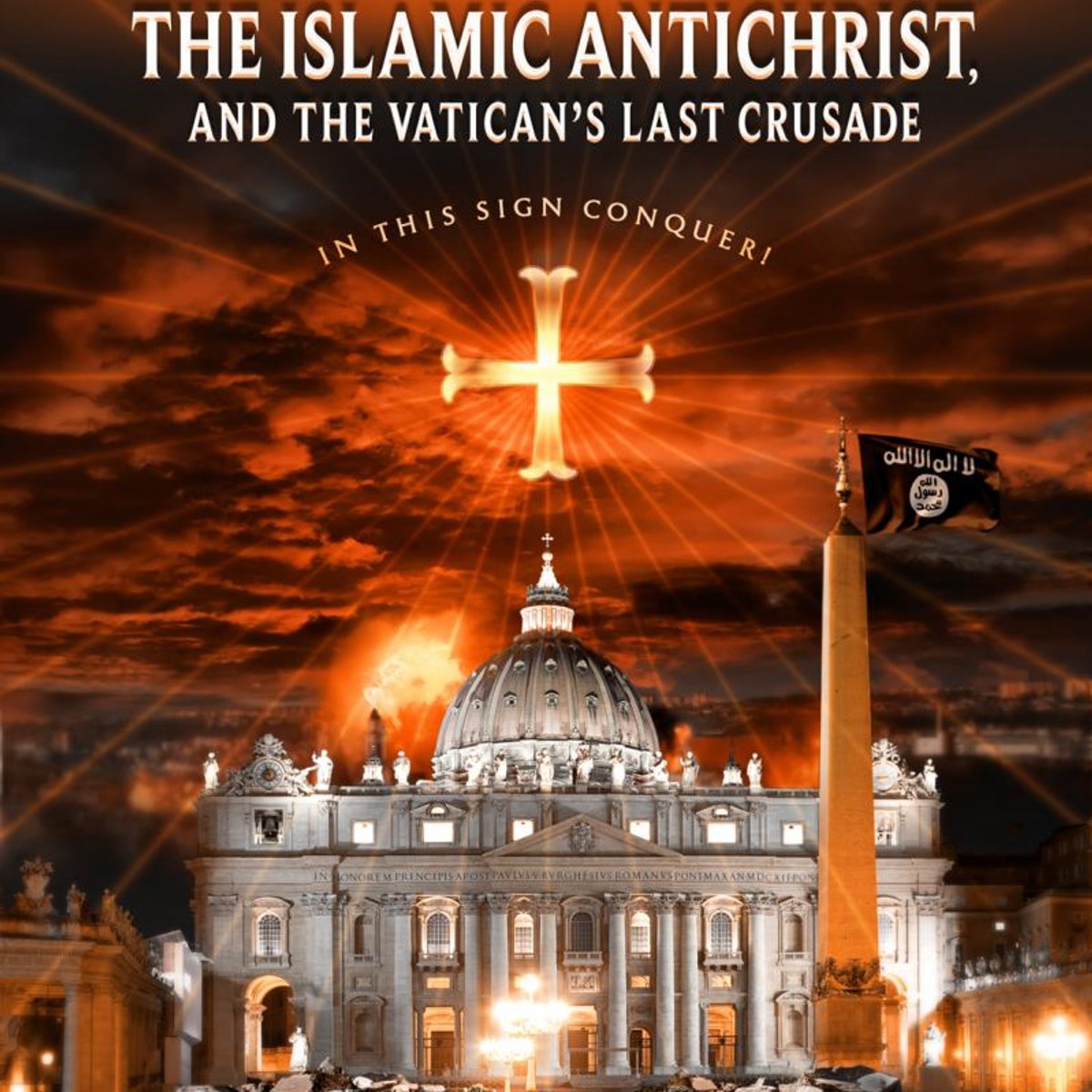 The Final Roman Emperor, the Islamic Antichrist, and the Vatican's Last ...