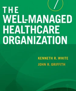 The Well-Managed Healthcare Organization