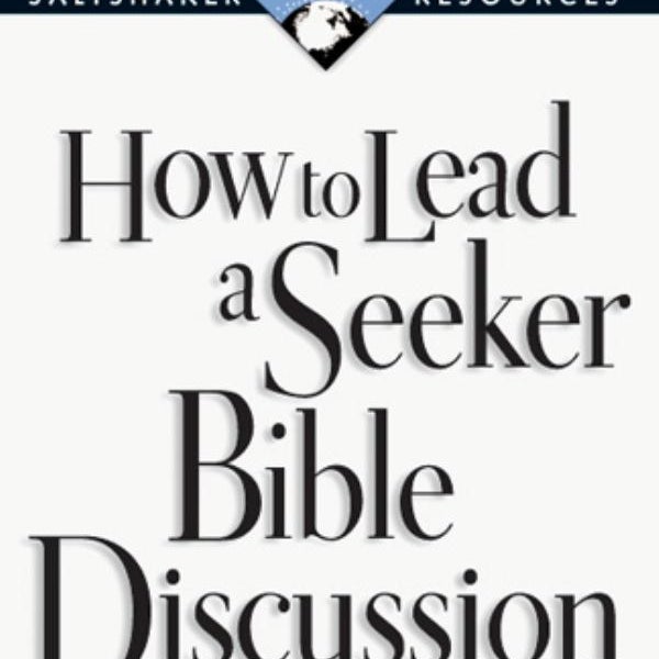 How to Lead a Seeker Bible Discussion