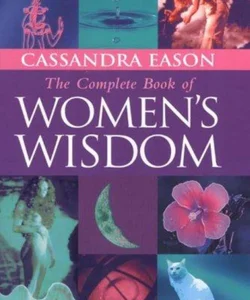 Complete Book of Women's Wisdom