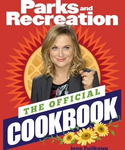 Parks and Recreation: the Official Cookbook