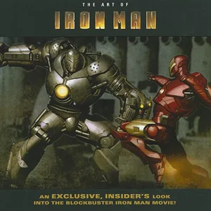 The Art of Iron Man the Movie