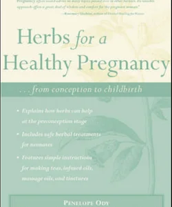Herbs for a Healthy Pregnancy