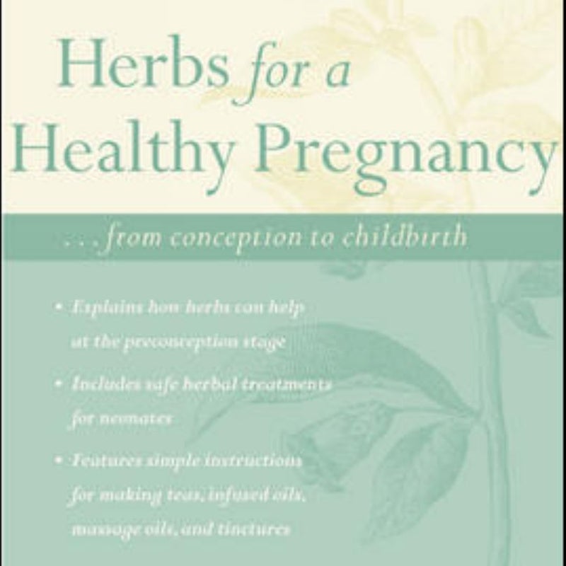 Herbs for a Healthy Pregnancy