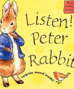 Listen! Peter Rabbit