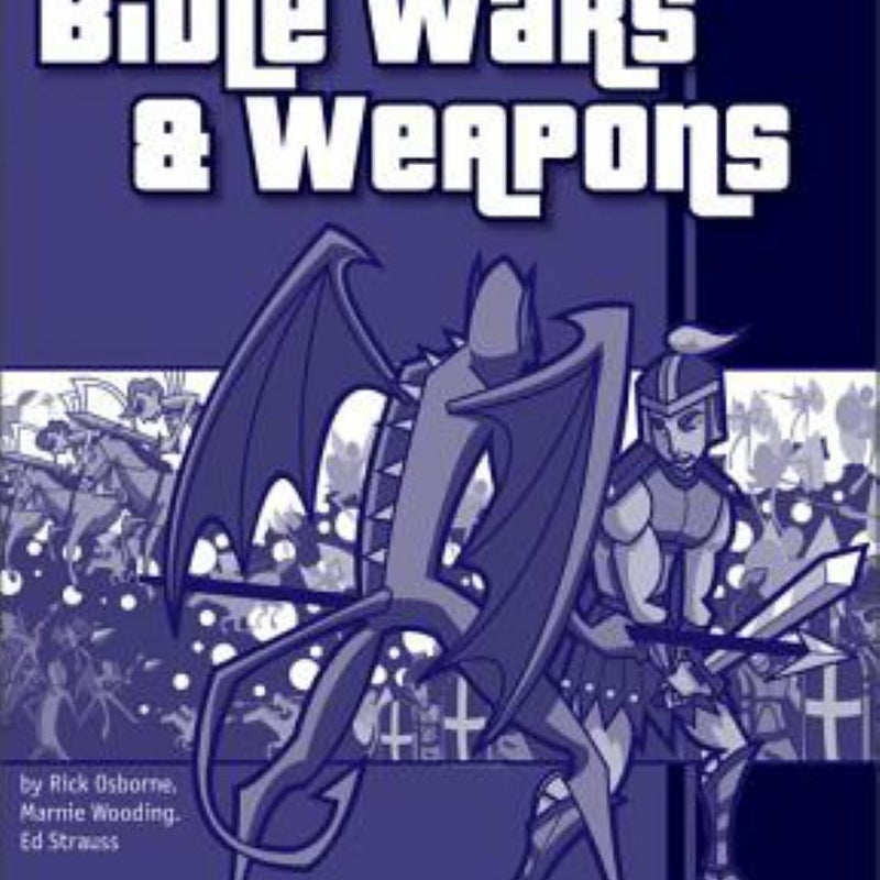 Bible Wars and Weapons