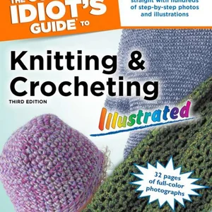 Knitting and Crocheting Illustrated