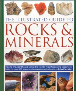 The Illustrated Guide to Rocks and Minerals