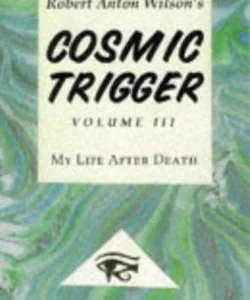 Cosmic Trigger III