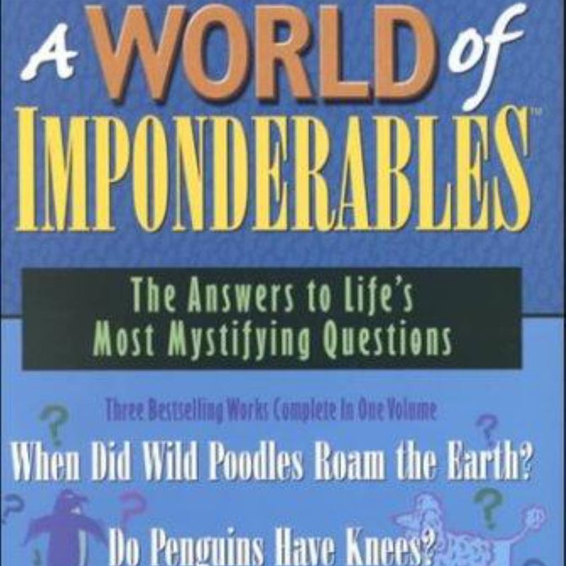 A World of Imponderables