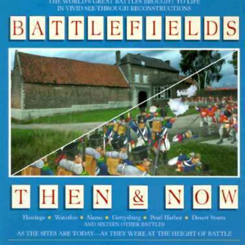 Battlefields Then and Now