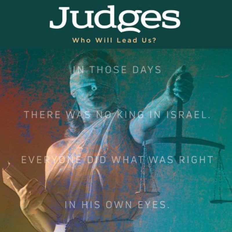 Following God Judges: Who Will Lead Us?