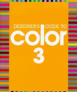 Designer's Guide to Color 3