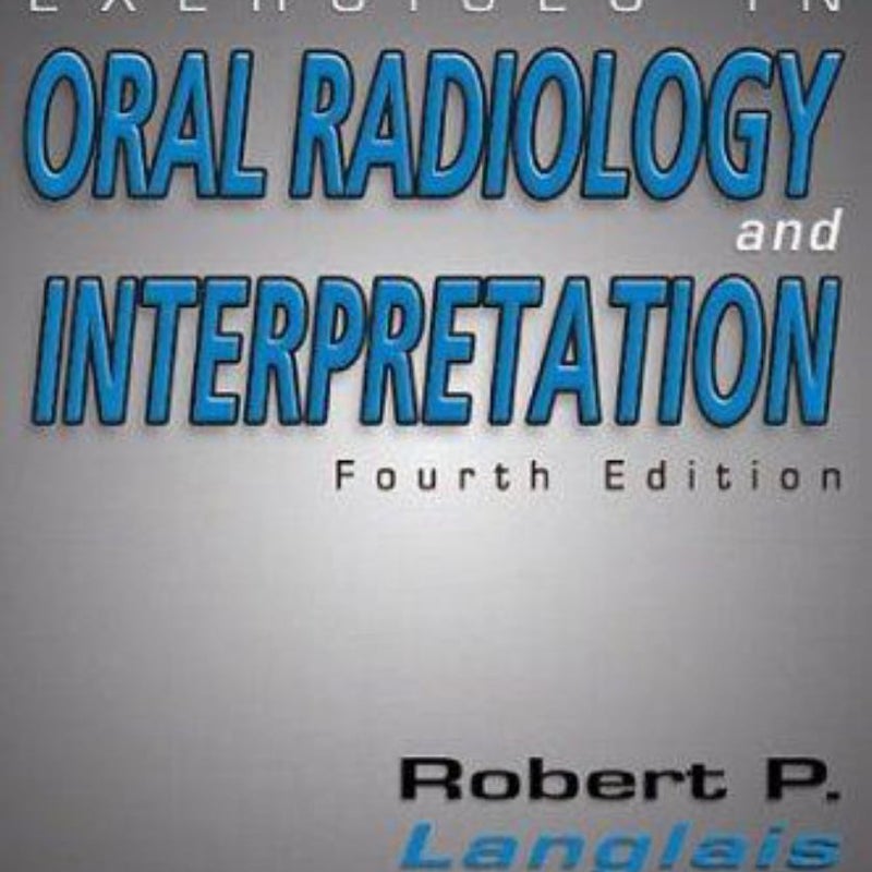 Exercises in Oral Radiology and Interpretation