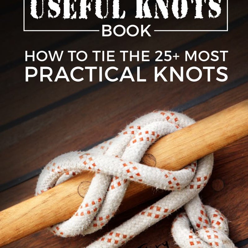 The Useful Knots Book