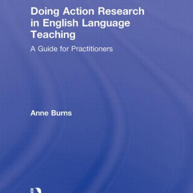 Doing Action Research in English Language Teaching