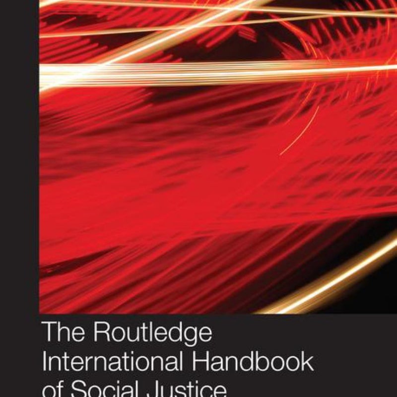 The Routledge International Handbook of Social Justice