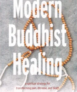 Modern Buddhist Healing