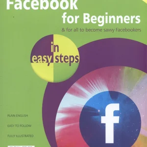 Facebook for Beginners in Easy Steps