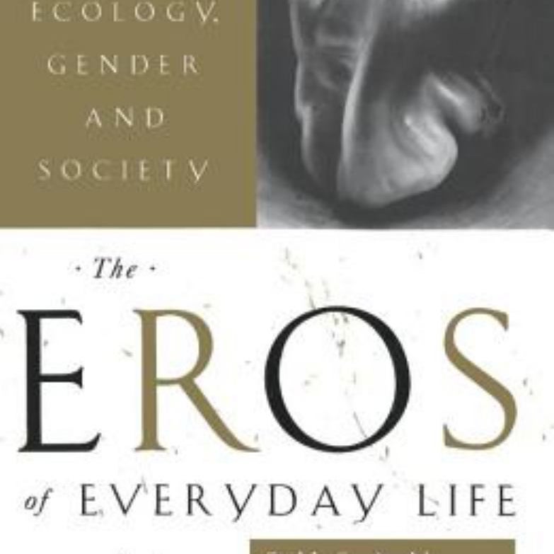 The Eros of Everyday Life