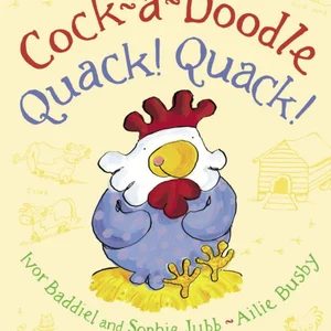 Cock-a-Doodle Quack! Quack!