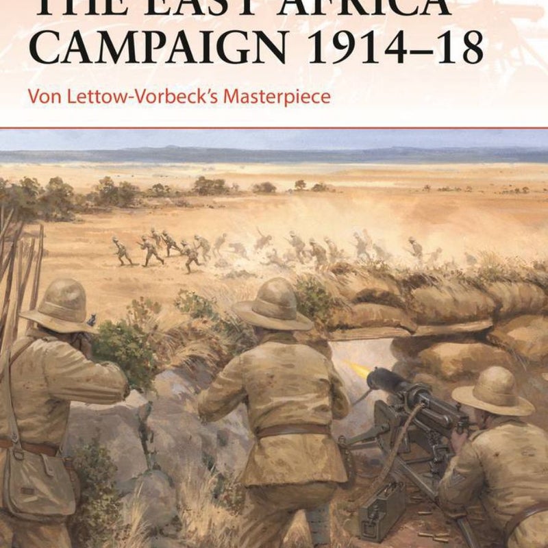 The East Africa Campaign 1914-18