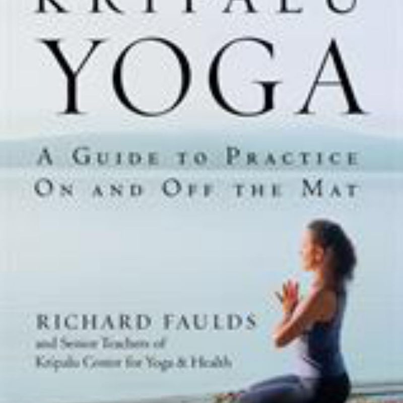 Kripalu Yoga by Richard Faulds