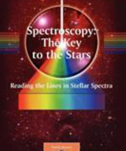 Spectroscopy: the Key to the Stars