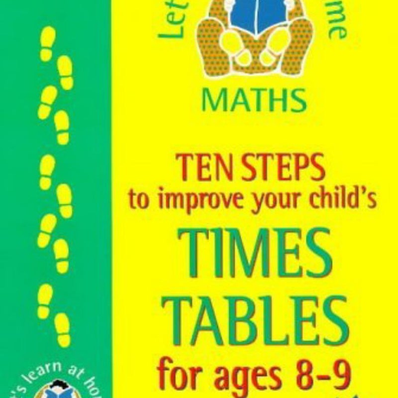 Ten Steps to Improve Your Child's Times Tables