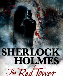 Sherlock Holmes, the Red Tower