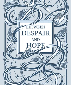 Between Despair and Hope