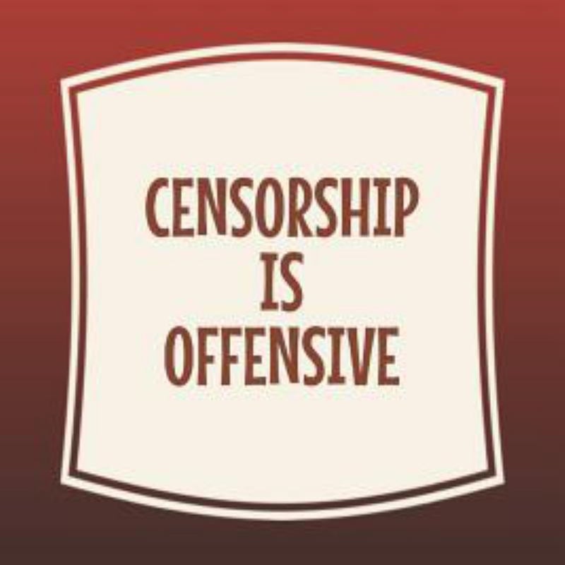 Censorship Is Offensive