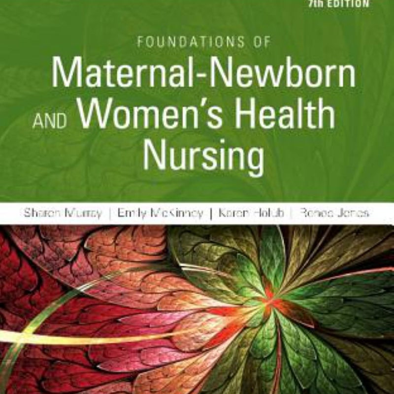 Study Guide for Foundations of Maternal-Newborn and Women's Health Nursing