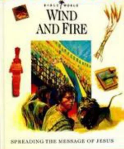 Wind and Fire