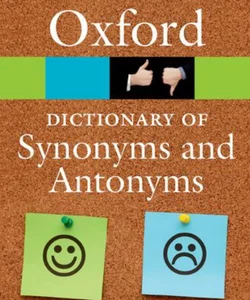 The Oxford Dictionary of Synonyms and Antonyms