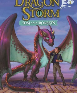 Dragon Storm #1: Tom and Ironskin