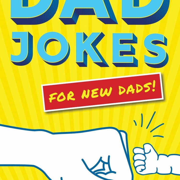 Dad Jokes for New Dads