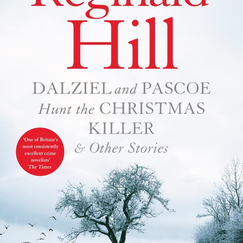 Dalziel and Pascoe Hunt the Christmas Killer and Other Stories