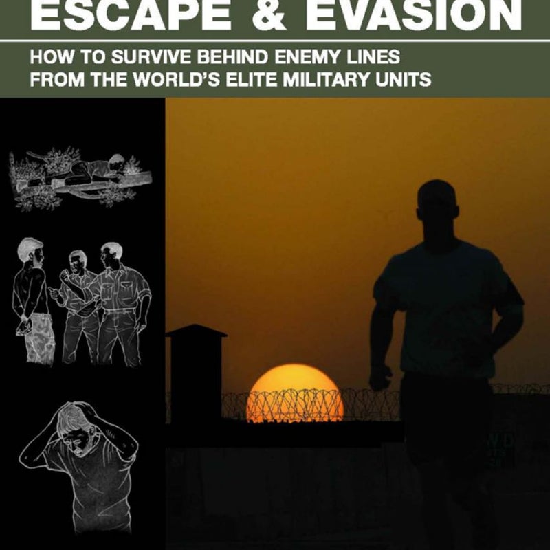 SAS and Elite Forces Guide Prisoner of War Escape and Evasion