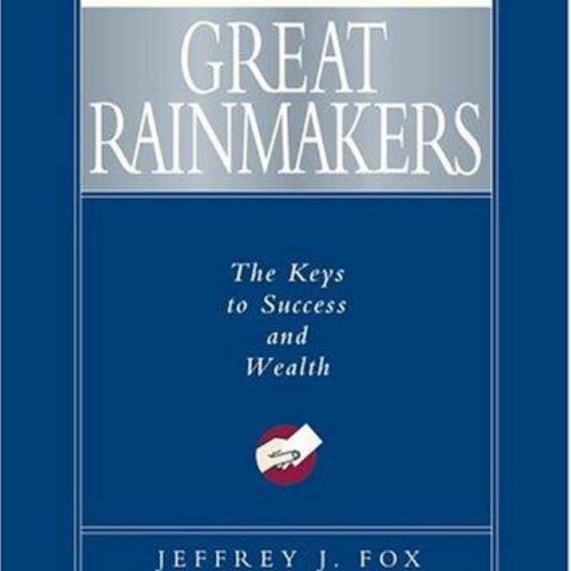 Secrets of Great Rainmakers