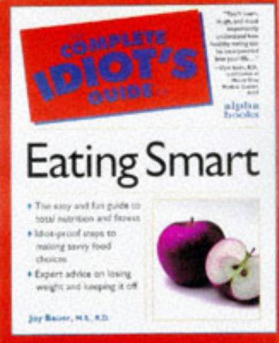 Complete Idiot's Guide to Eating Smart