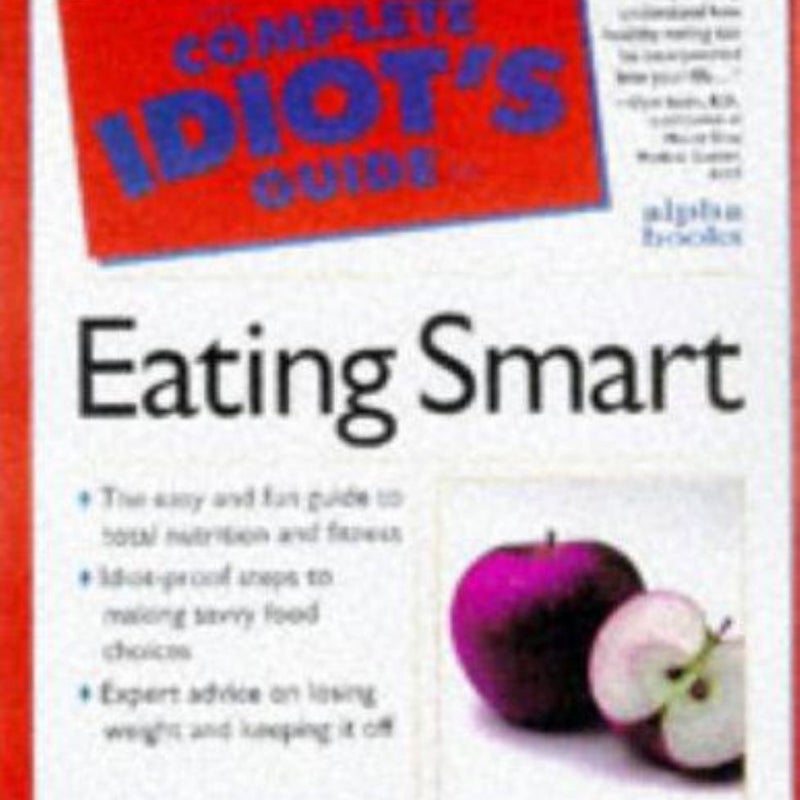 Complete Idiot's Guide to Eating Smart